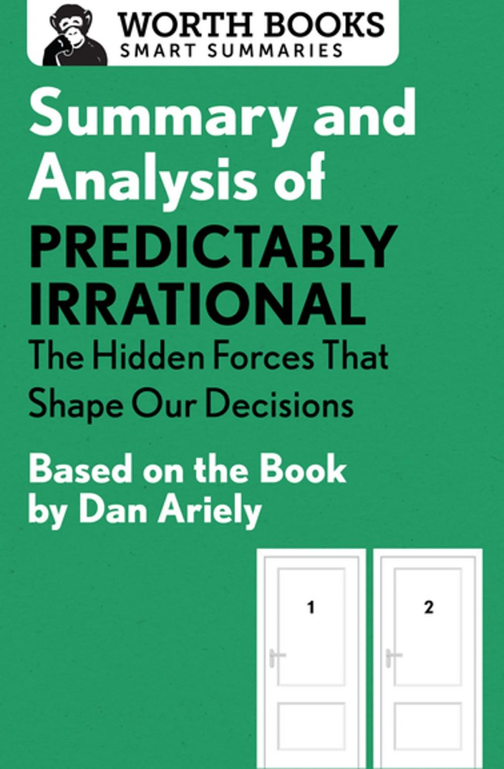 Big bigCover of Summary and Analysis of Predictably Irrational: The Hidden Forces That Shape Our Decisions