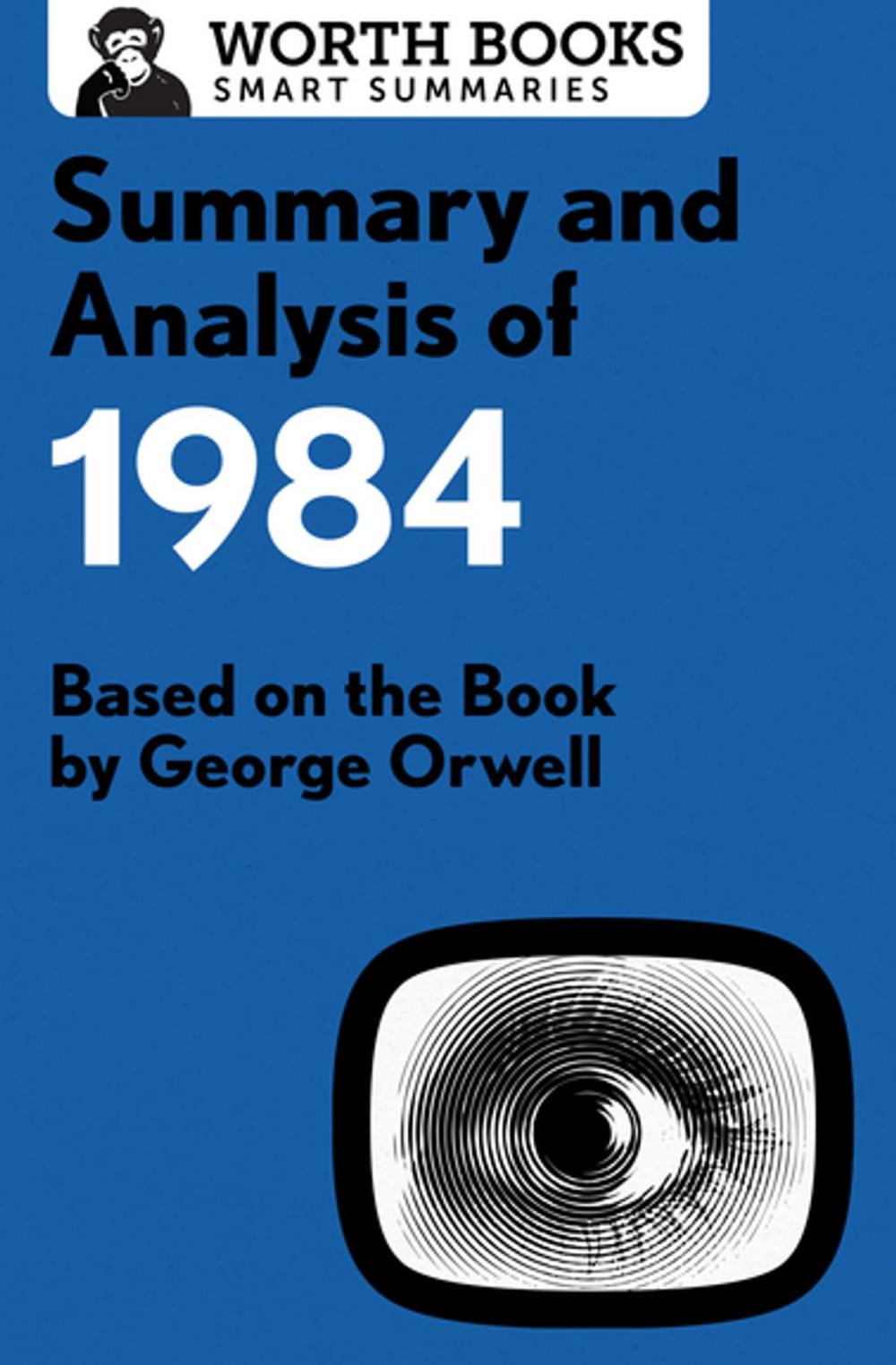 Big bigCover of Summary and Analysis of 1984