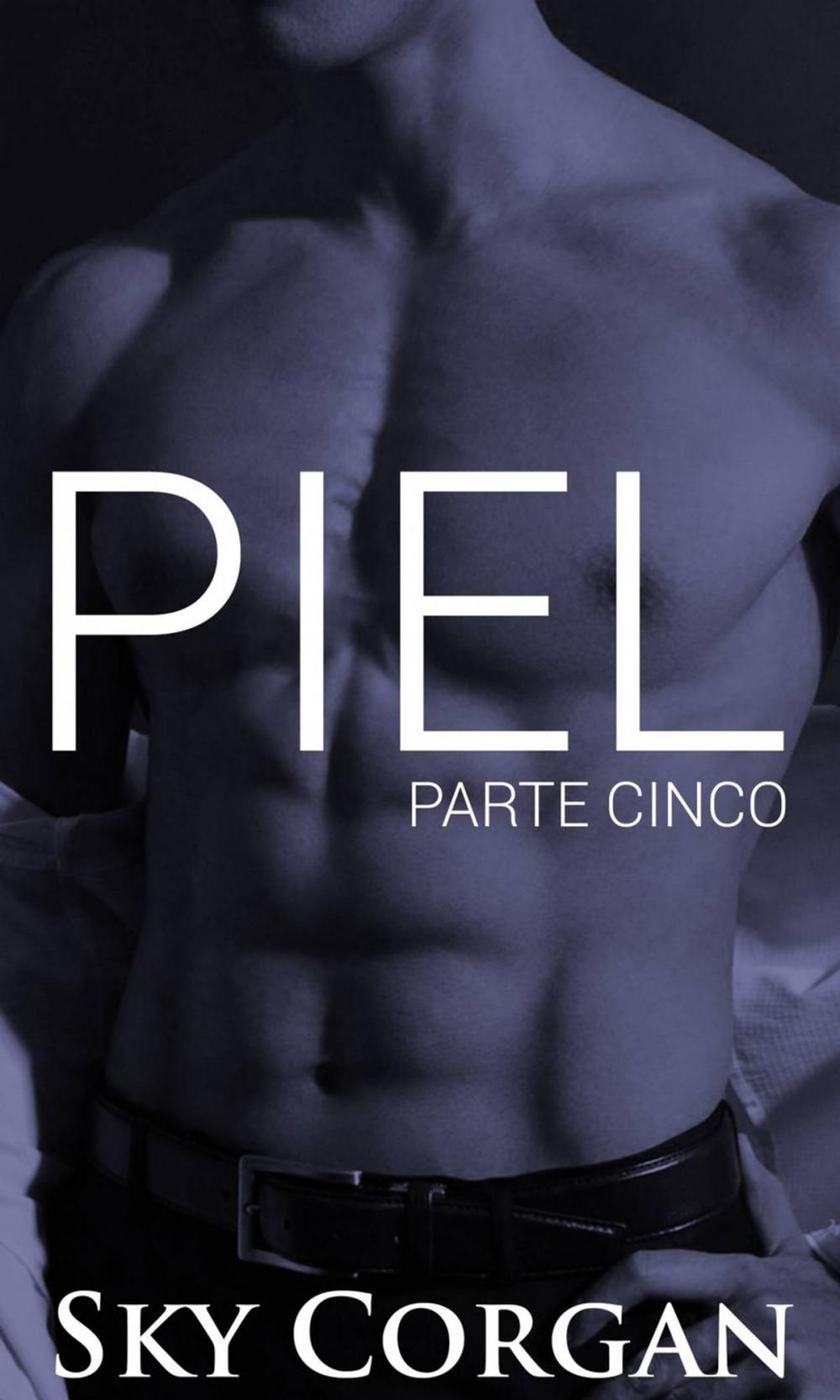 Big bigCover of Piel: Parte Cinco