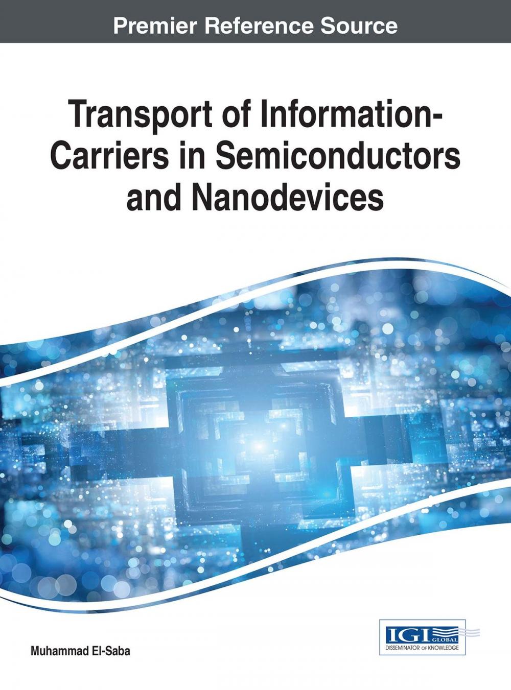 Big bigCover of Transport of Information-Carriers in Semiconductors and Nanodevices