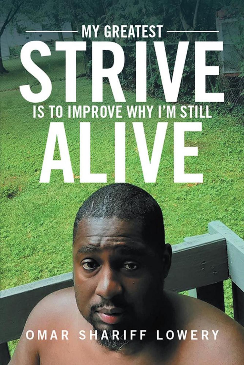 Big bigCover of My Greatest Strive Is to Improve Why I’M Still Alive