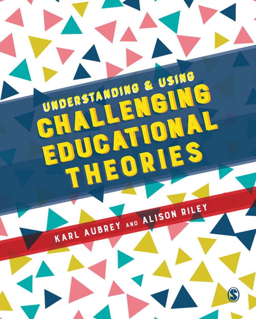 Big bigCover of Understanding and Using Challenging Educational Theories