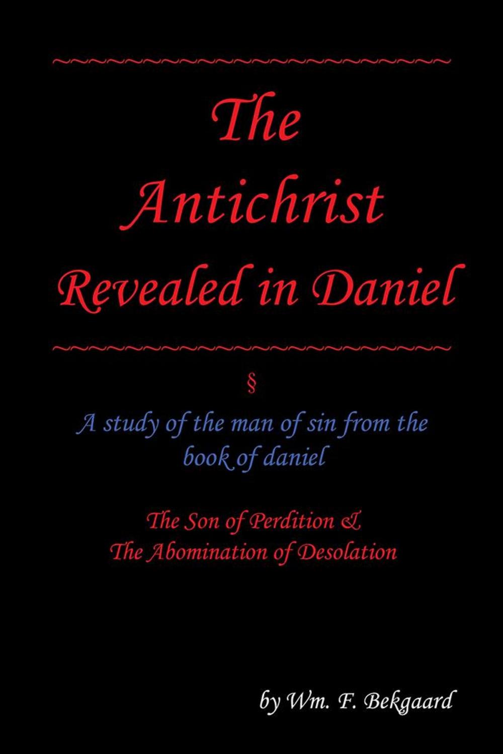 Big bigCover of The Antichrist Revealed in Daniel