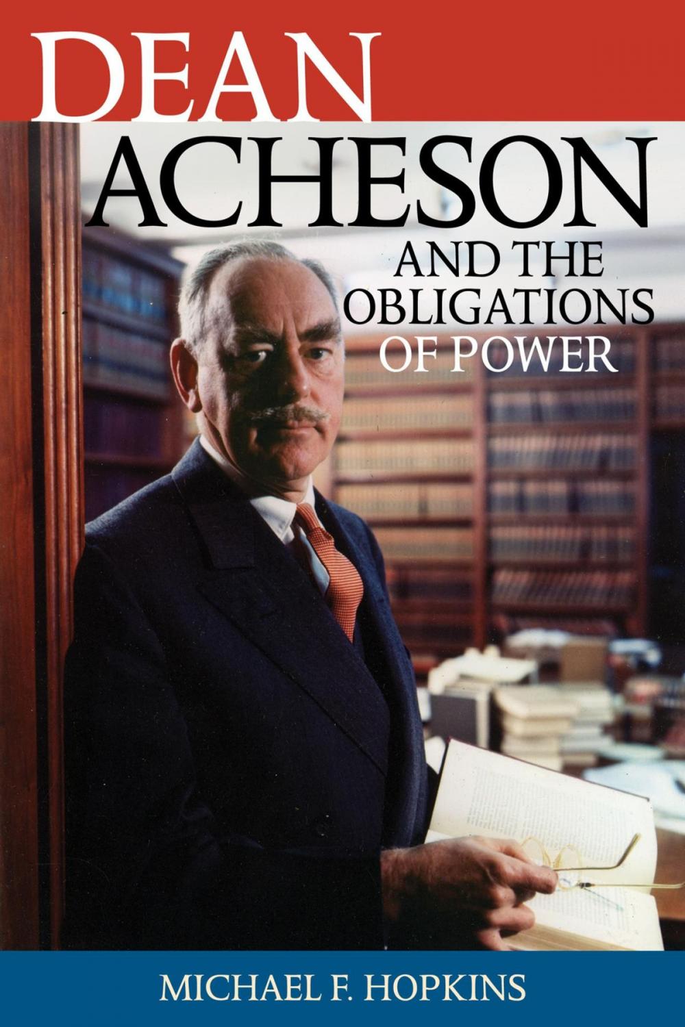 Big bigCover of Dean Acheson and the Obligations of Power