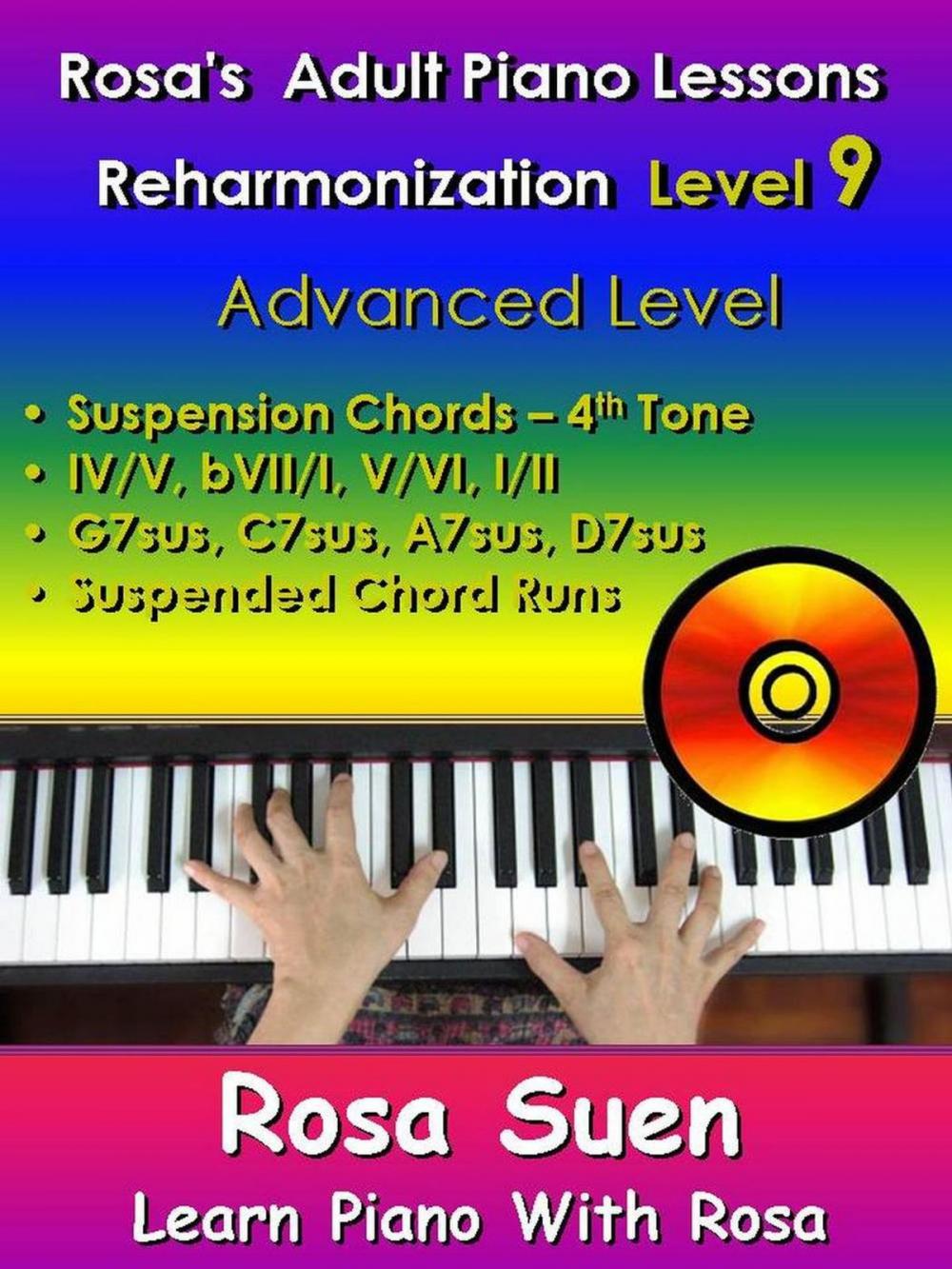 Big bigCover of Rosa’s Adult Piano Lessons - Reharmonization Level 9 Advanced Level - Suspension Chords 4th tone -IV/V bVII/I V/VI I/II