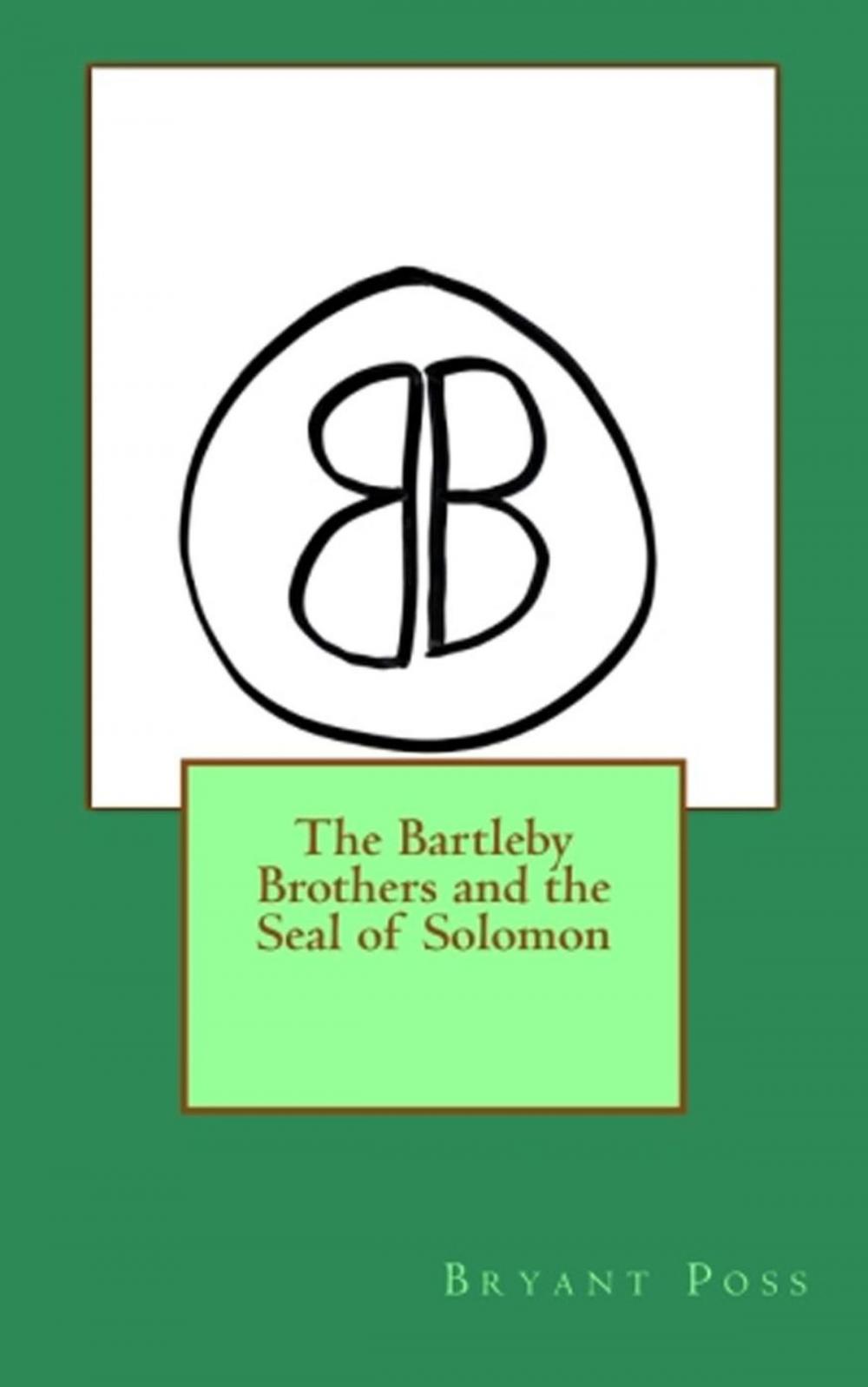 Big bigCover of The Bartleby Brothers and the Seal of Solomon