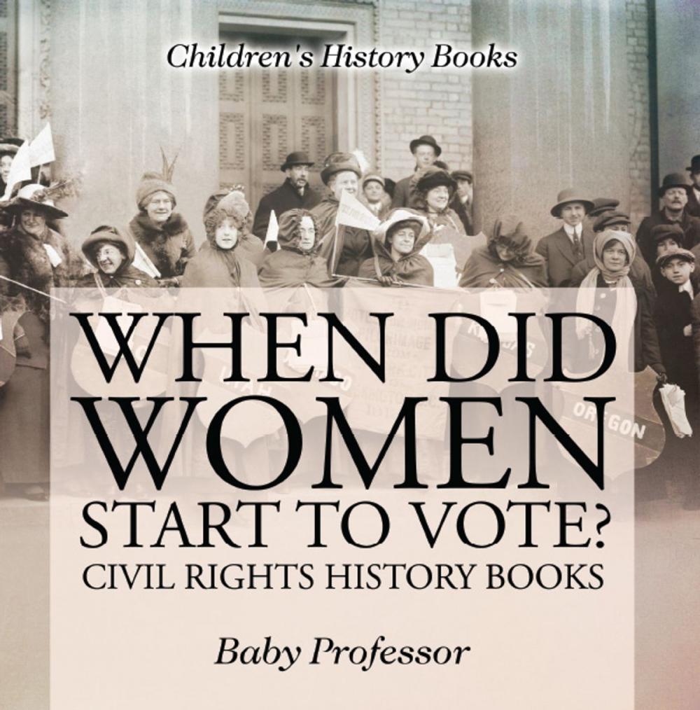 Big bigCover of When Did Women Start to Vote? Civil Rights History Books | Children's History Books