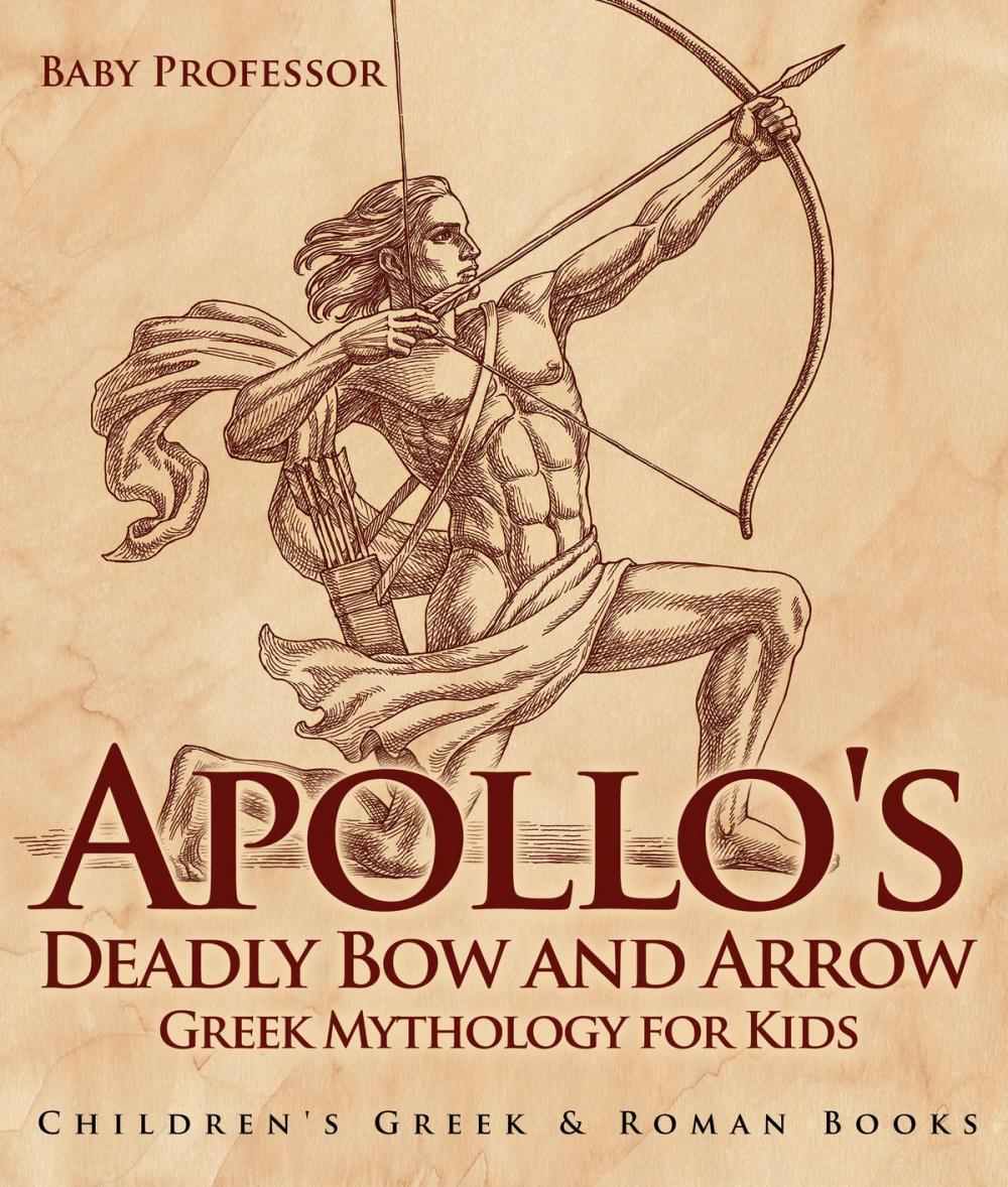 Big bigCover of Apollo's Deadly Bow and Arrow - Greek Mythology for Kids | Children's Greek & Roman Books