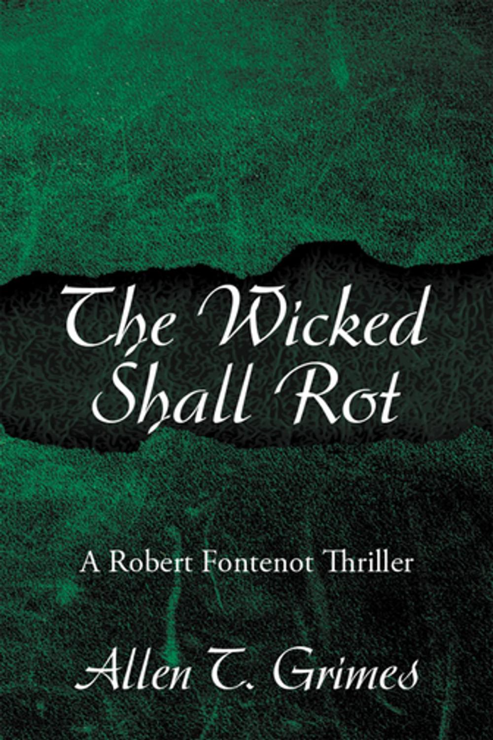 Big bigCover of The Wicked Shall Rot