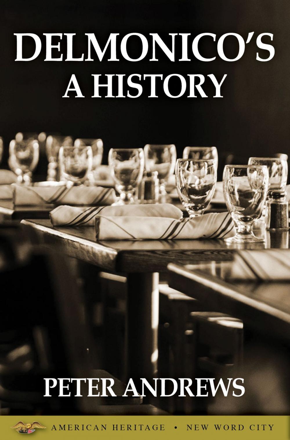 Big bigCover of Delmonico's: A History