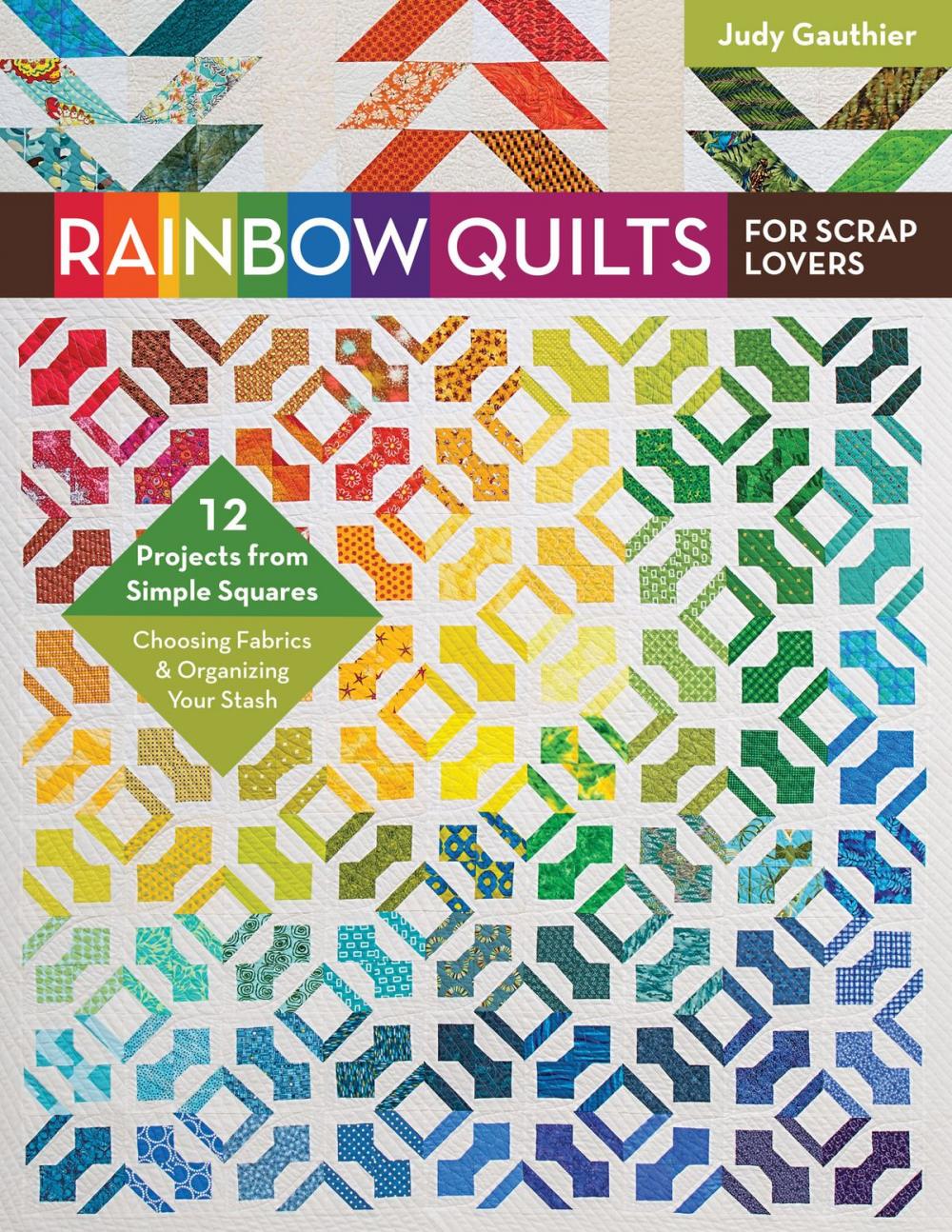 Big bigCover of Rainbow Quilts for Scrap Lovers