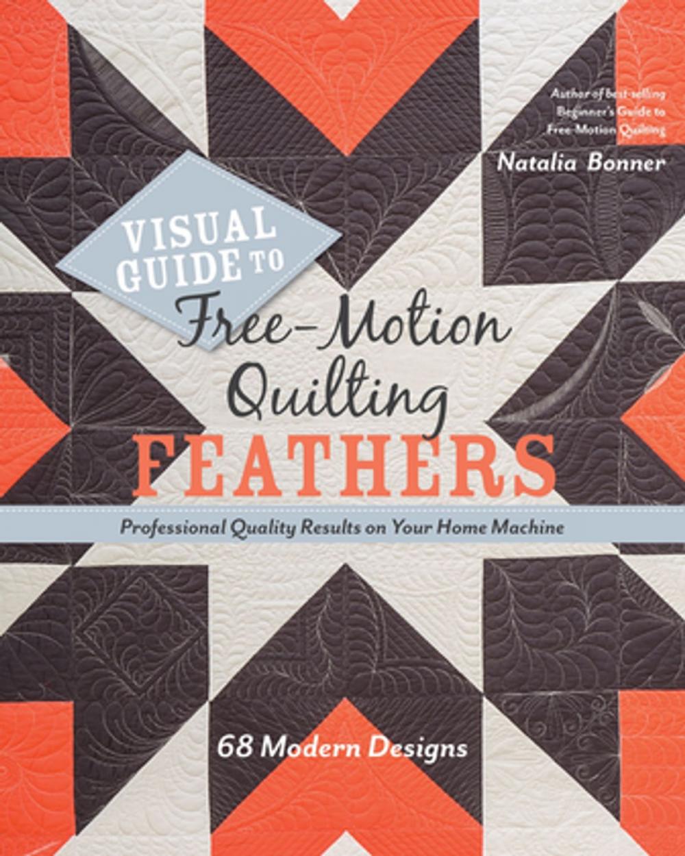 Big bigCover of Visual Guide to Free-Motion Quilting Feathers