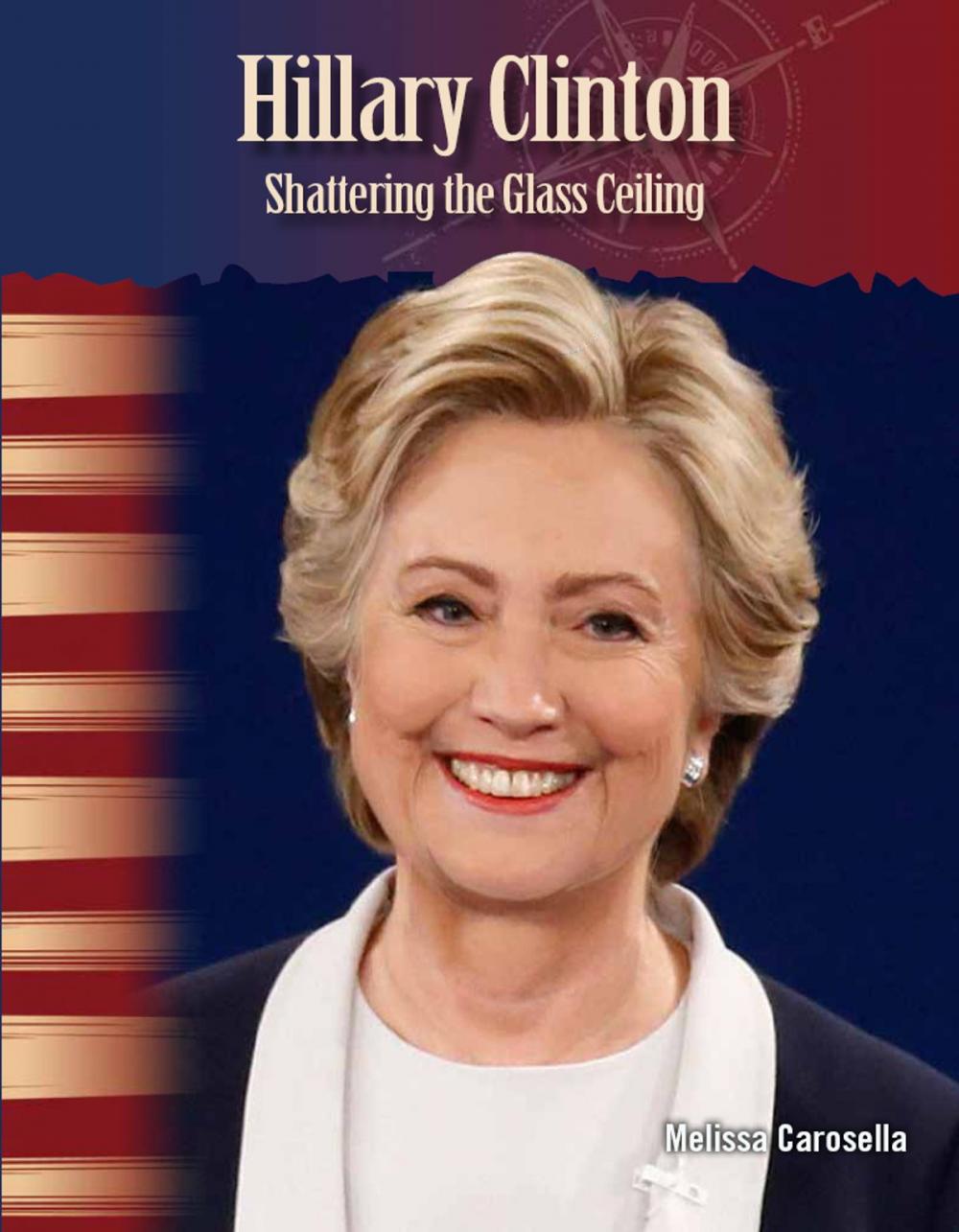 Big bigCover of Hillary Clinton: Shattering the Glass Ceiling