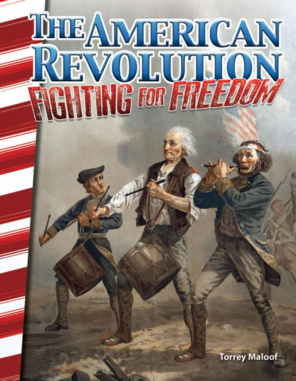 Big bigCover of The American Revolution: Fighting for Freedom