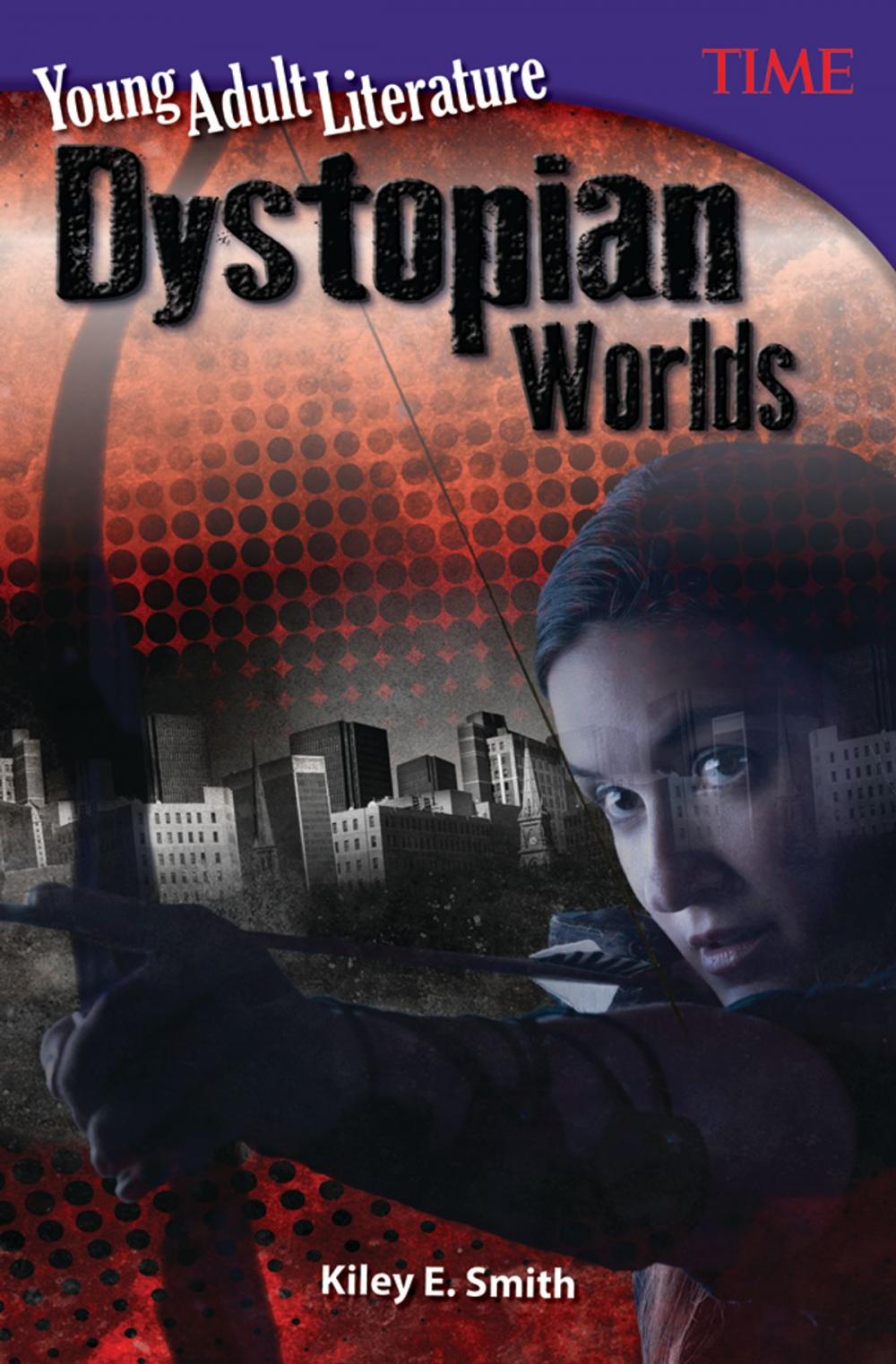 Big bigCover of Young Adult Literature: Dystopian Worlds