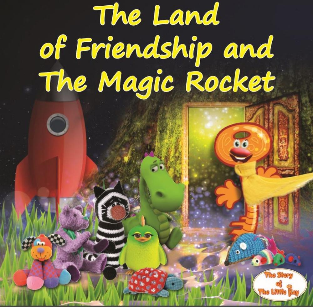 Big bigCover of The Land of Friendship and The Magic Rocket