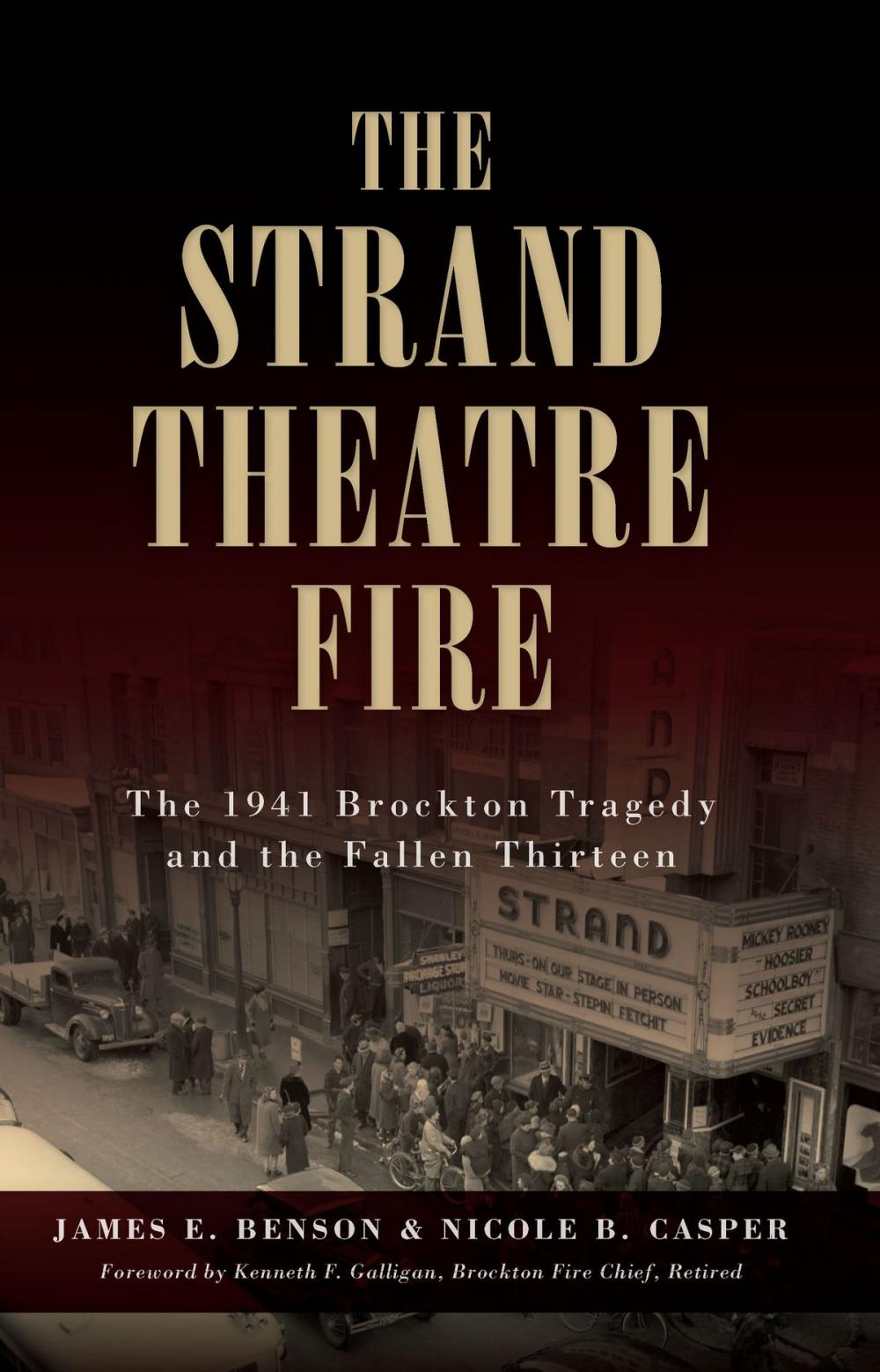 Big bigCover of The Strand Theatre Fire: The 1941 Brockton Tragedy and the Fallen Thirteen