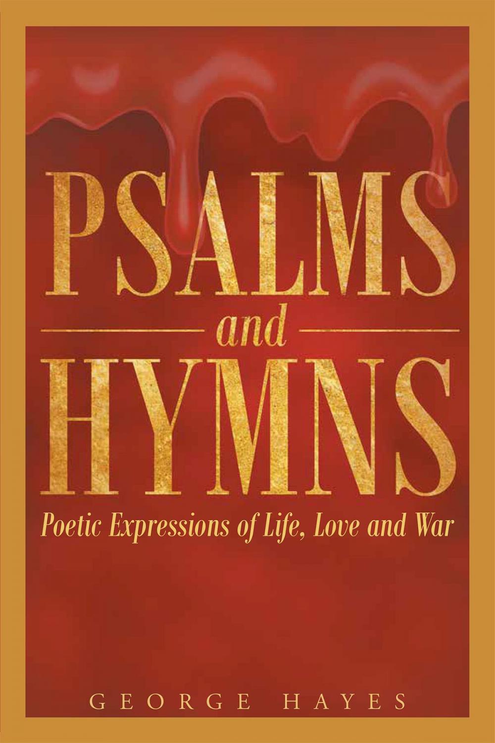 Big bigCover of PSALMS AND HYMNS Poetic expressions of life, love and war.