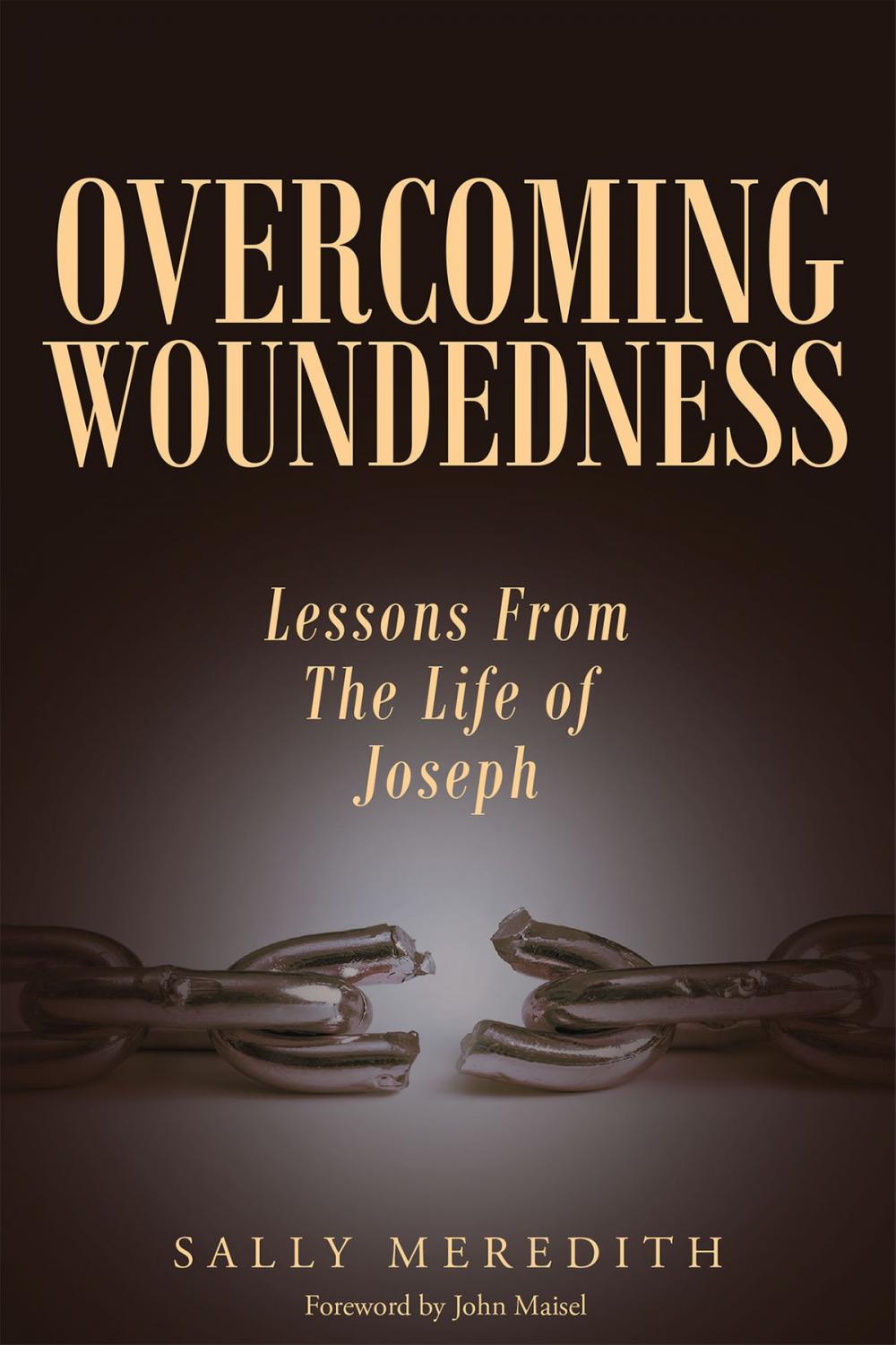 Big bigCover of Overcoming Woundedness: Lessons From The Life of Joseph