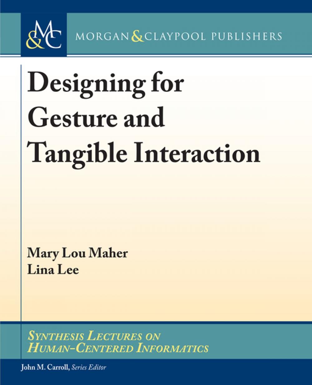 Big bigCover of Designing for Gesture and Tangible Interaction