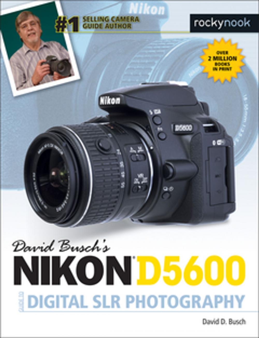 Big bigCover of David Busch's Nikon D5600 Guide to Digital SLR Photography