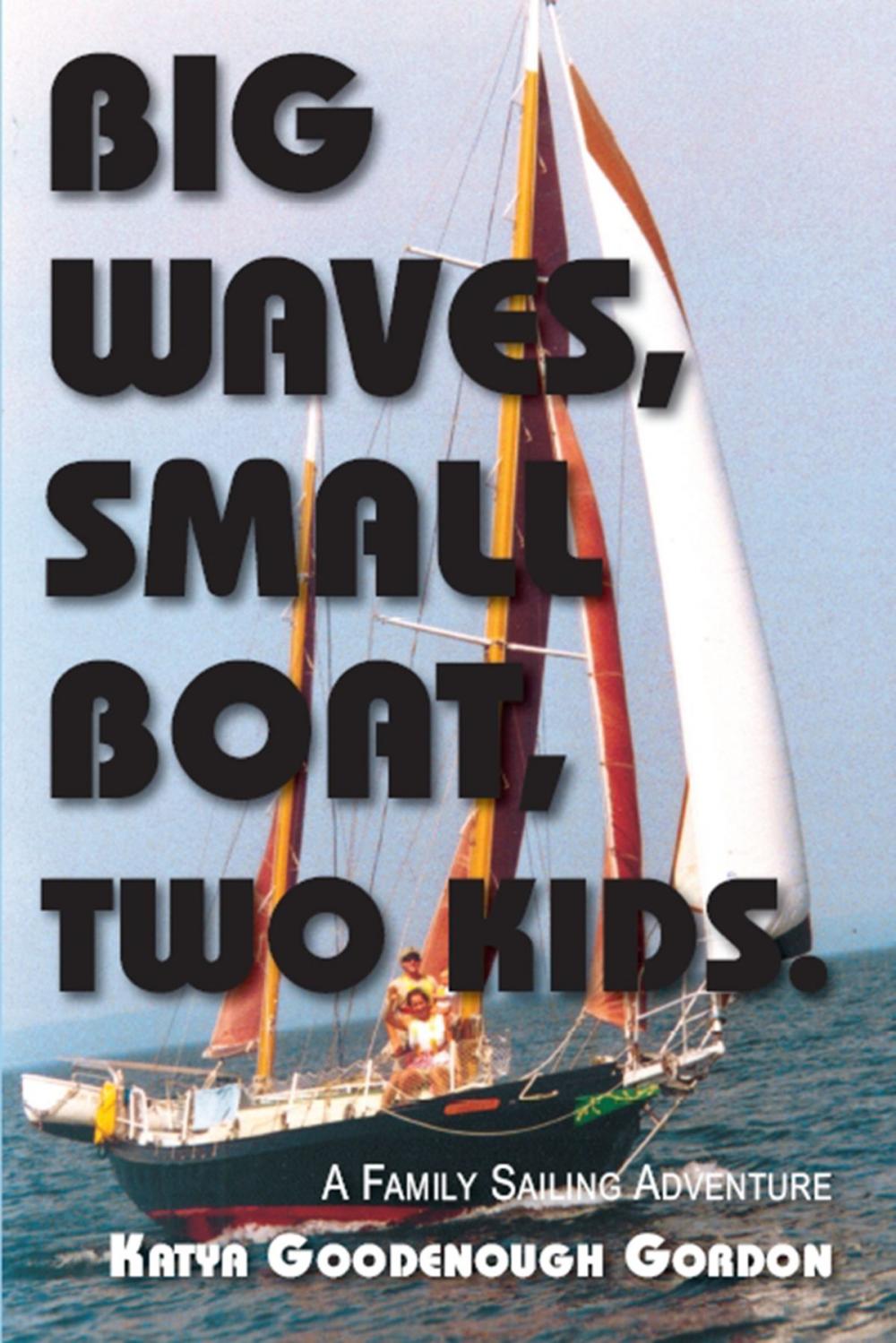 Big bigCover of Big Waves, Small Boat, Two Kids