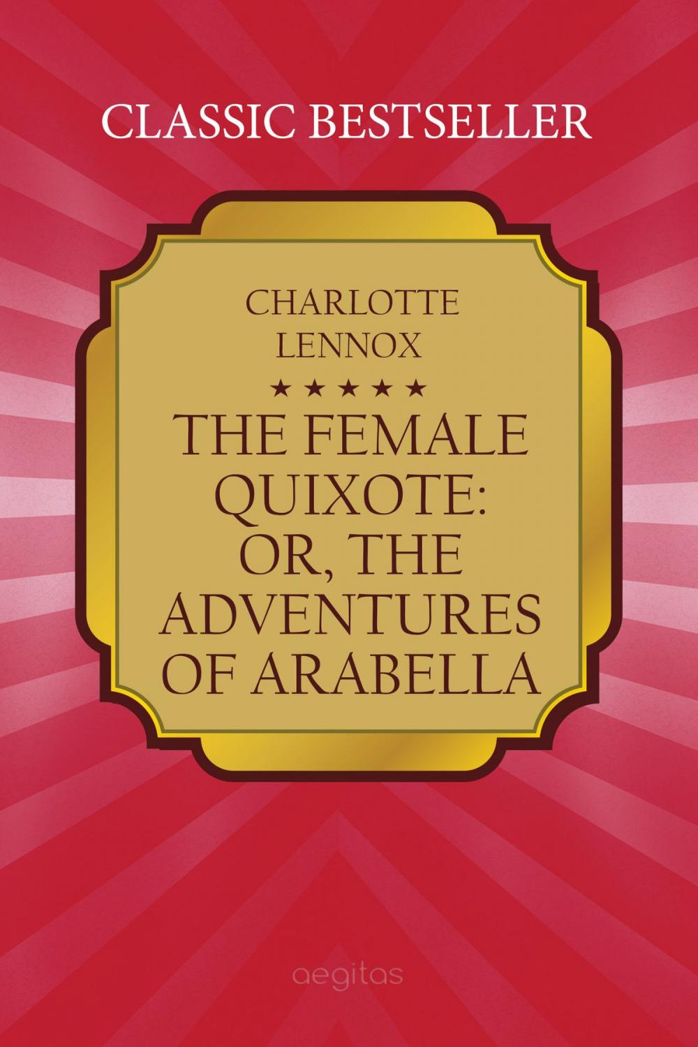 Big bigCover of The Female Quixote: or, the Adventures of Arabella