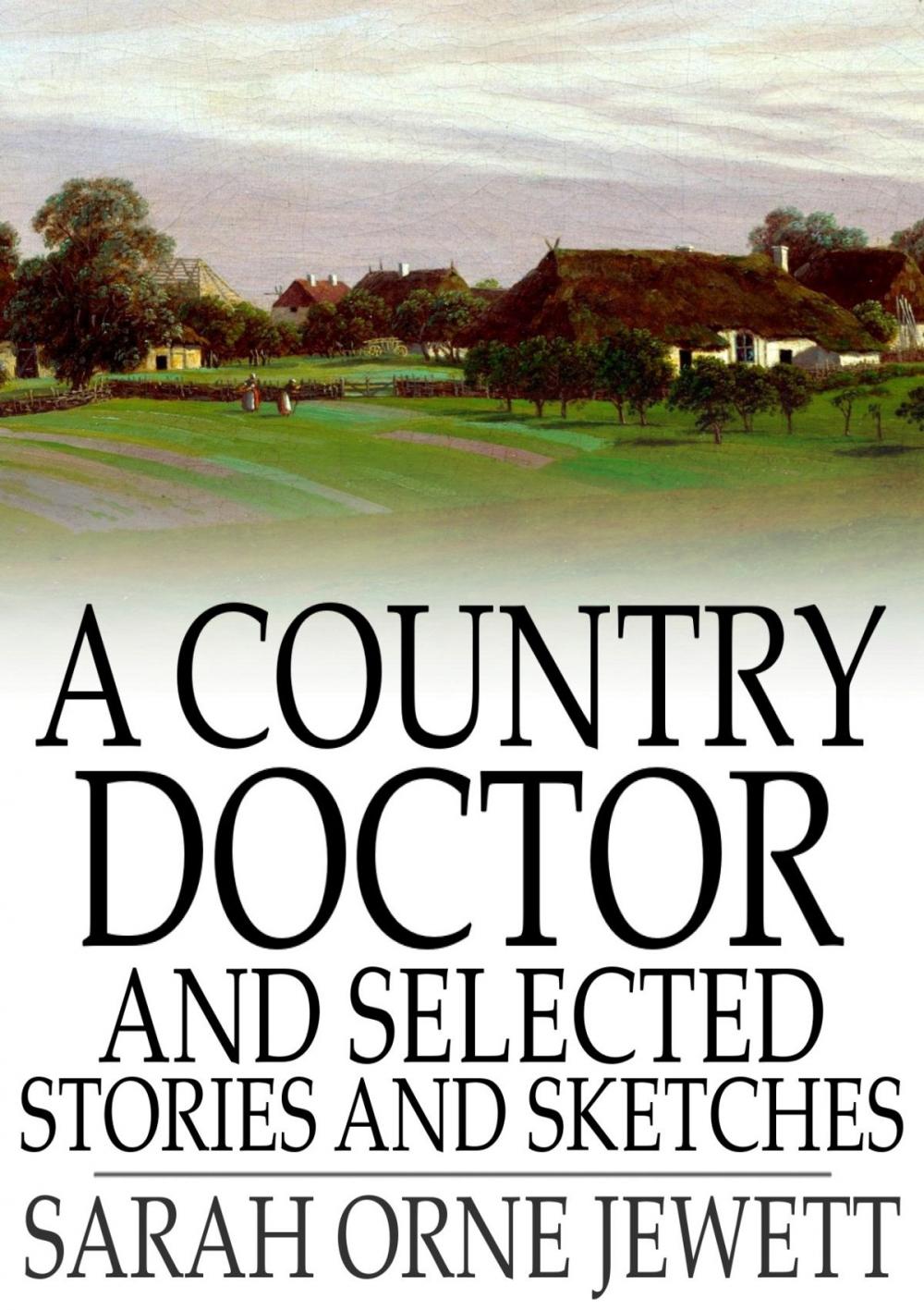 Big bigCover of A Country Doctor and Selected Stories and Sketches