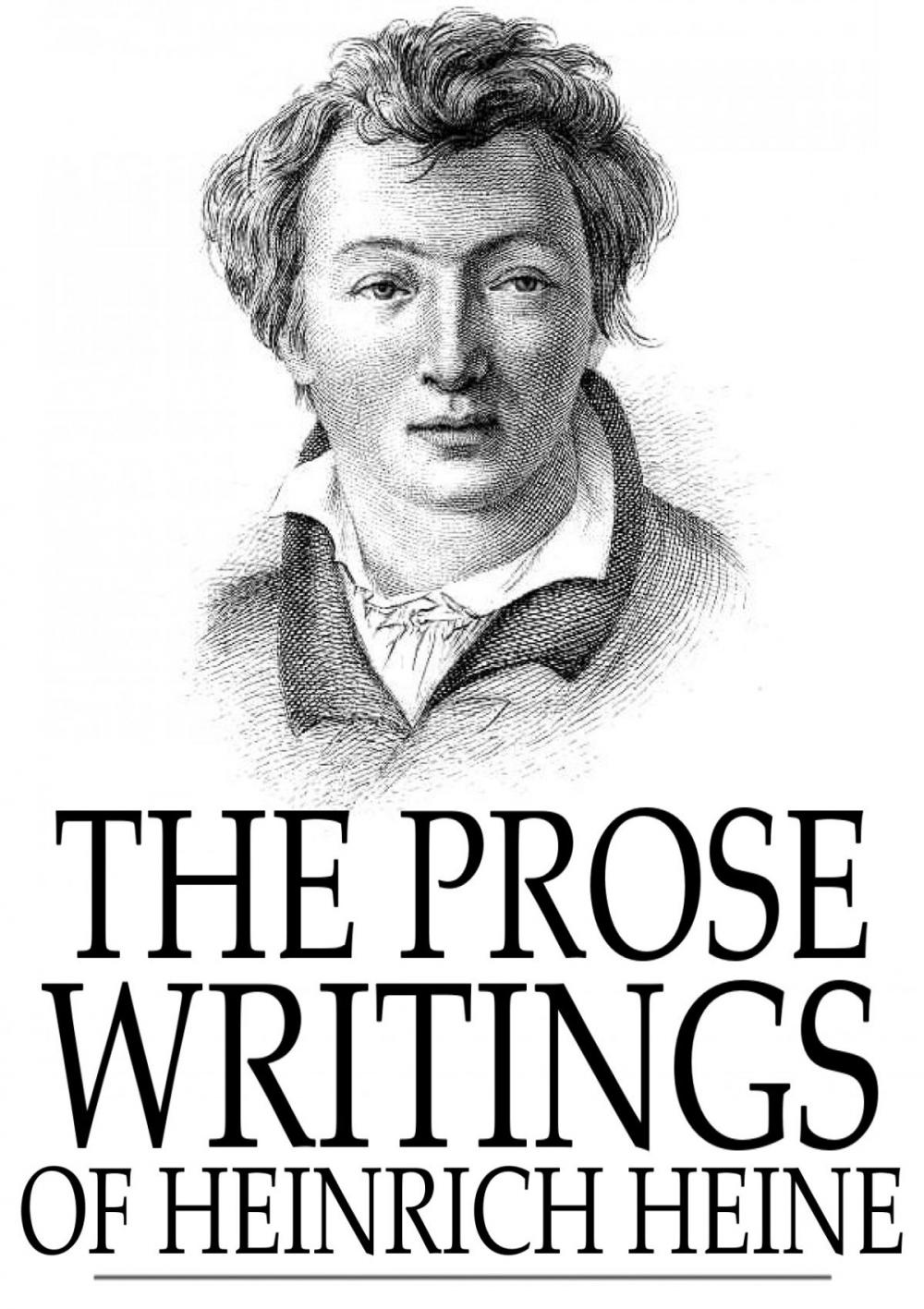 Big bigCover of The Prose Writings of Heinrich Heine