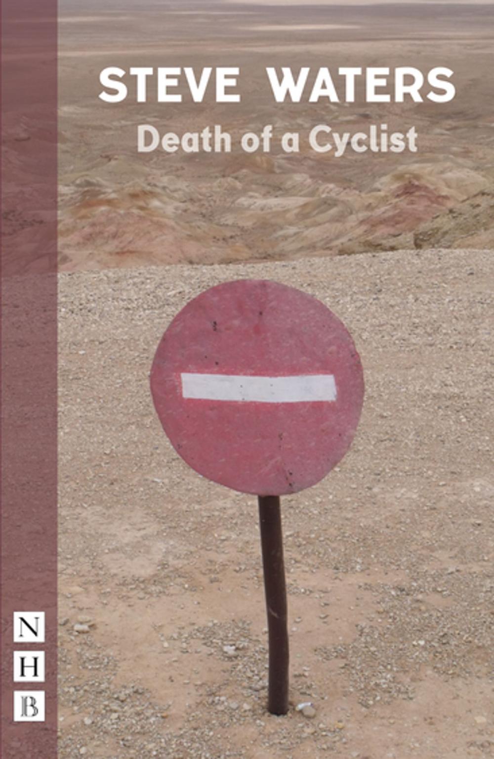 Big bigCover of Death of a Cyclist (NHB Modern Plays)