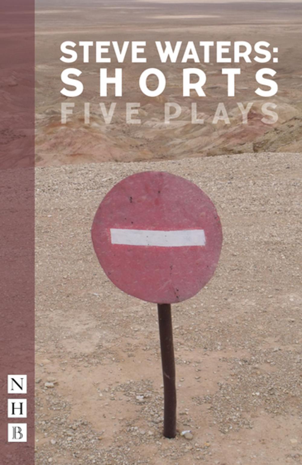 Big bigCover of Steve Waters: Shorts (NHB Modern Plays)