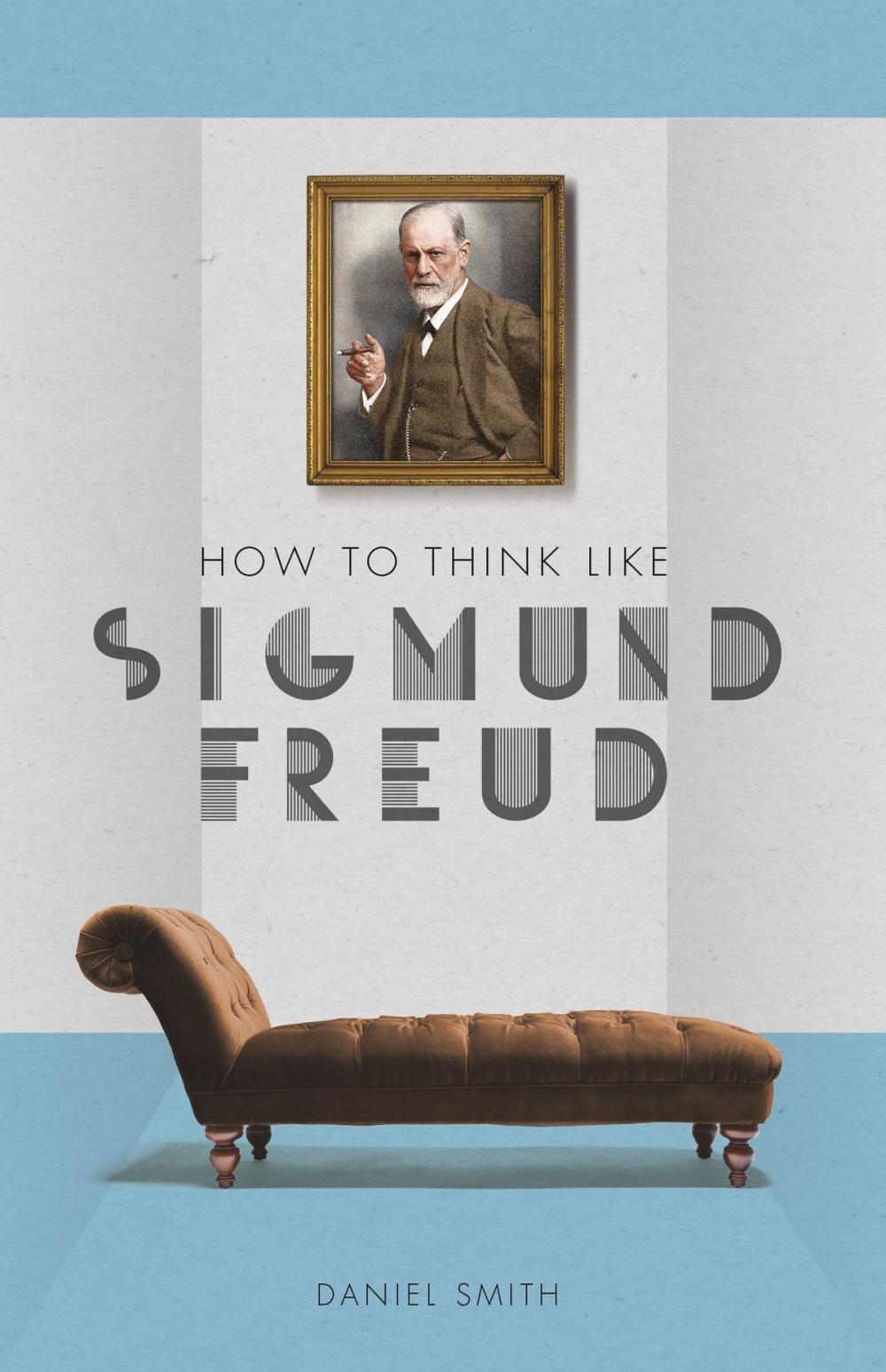 Big bigCover of How to Think Like Sigmund Freud