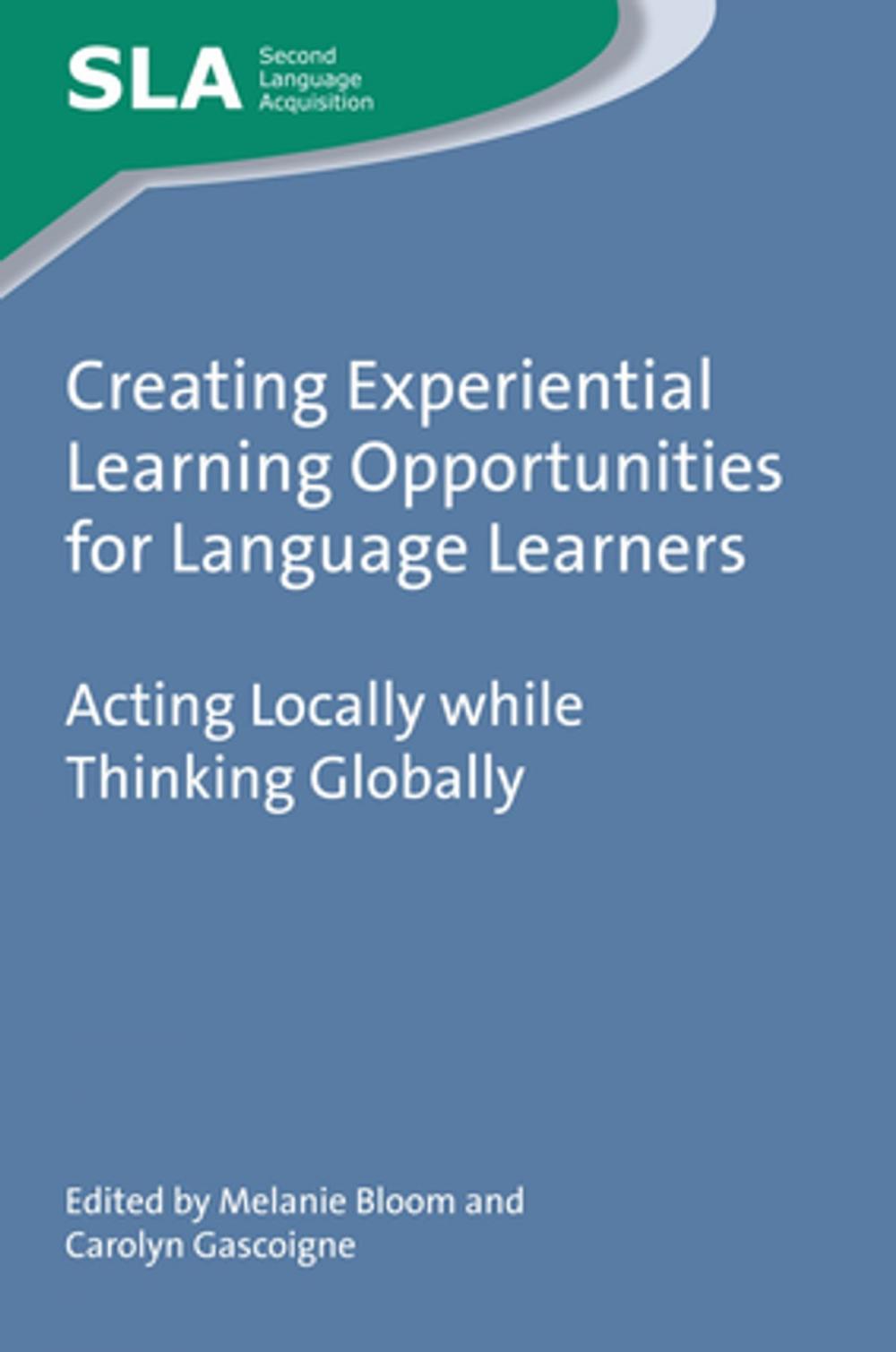 Big bigCover of Creating Experiential Learning Opportunities for Language Learners