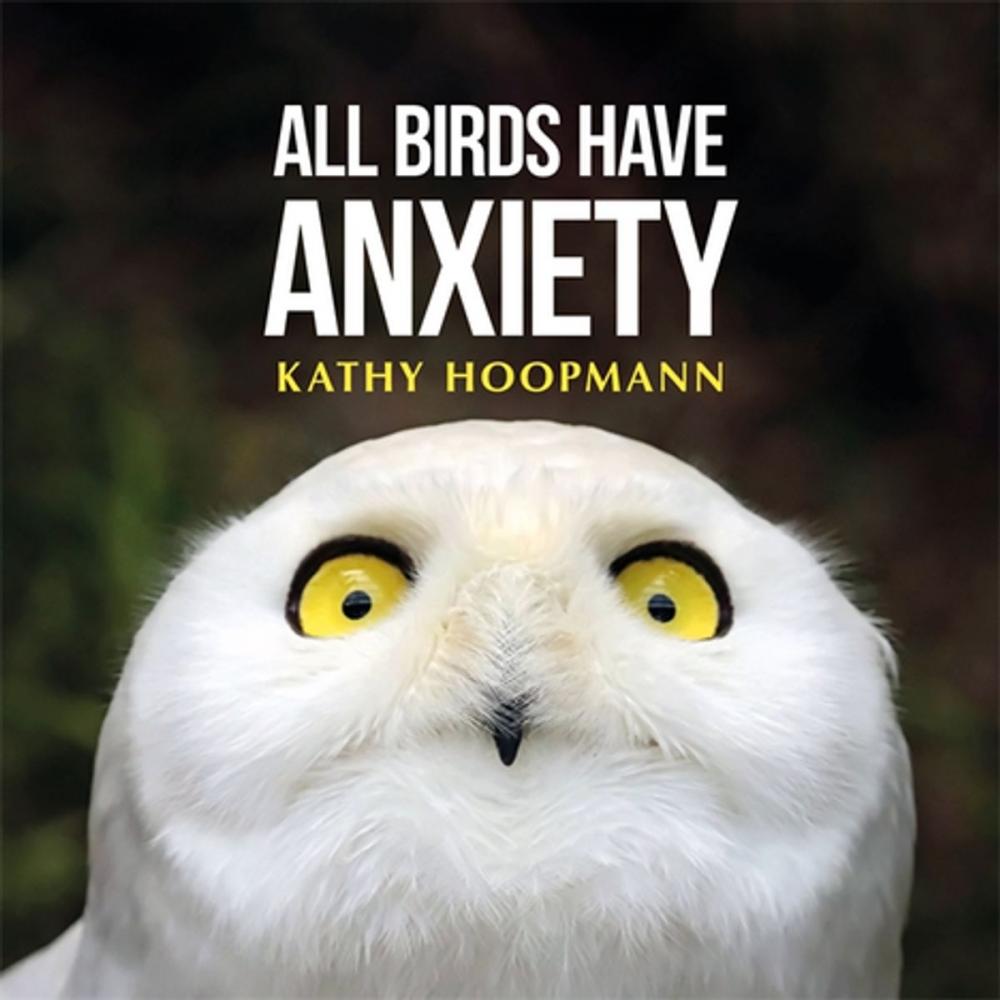 Big bigCover of All Birds Have Anxiety