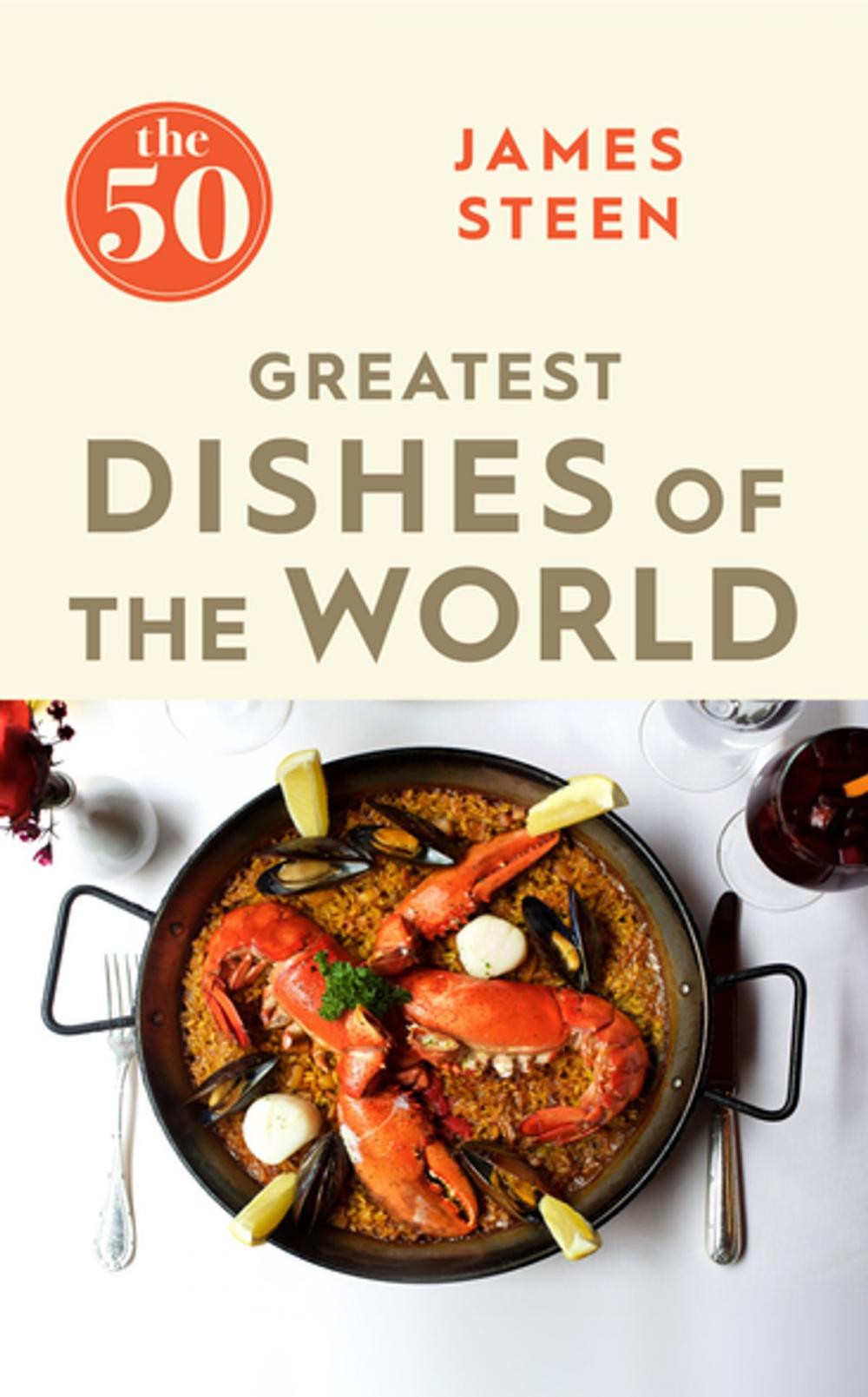 Big bigCover of The 50 Greatest Dishes of the World