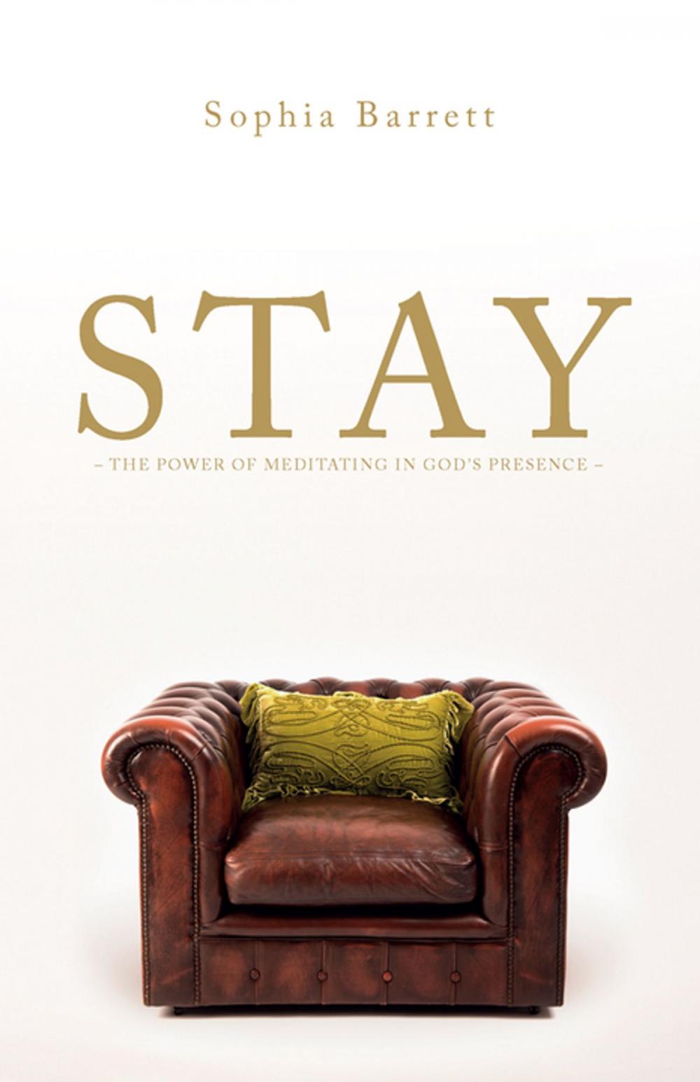 Big bigCover of STAY - The Power of Meditating in God's Presence