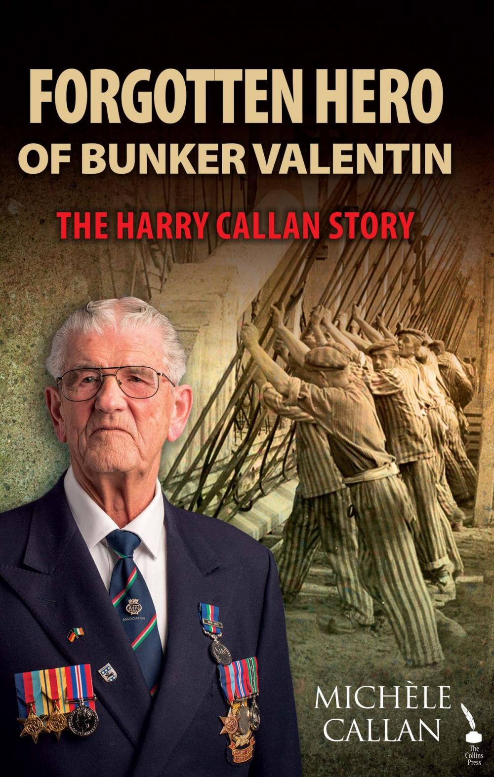 Big bigCover of Forgotten Hero of Bunker Valentin: The Harry Callan Story