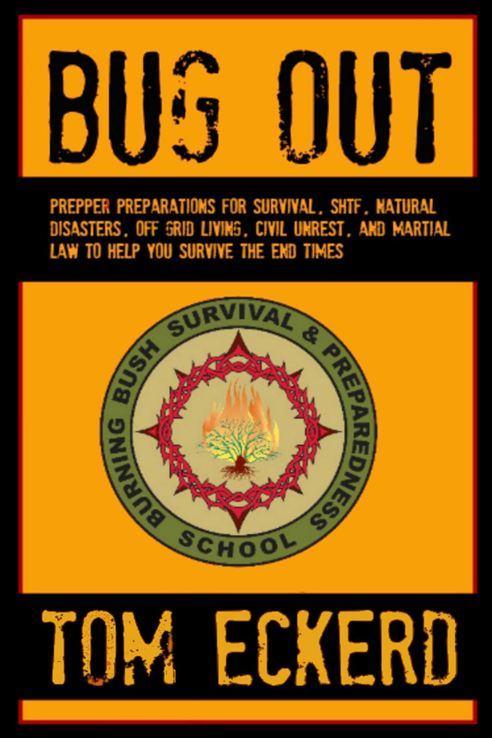 Big bigCover of Bug Out: Prepper Preparations for Survival, SHTF, Natural Disasters, Off Grid Living, Civil Unrest, and Martial Law to Help You Survive the End Times