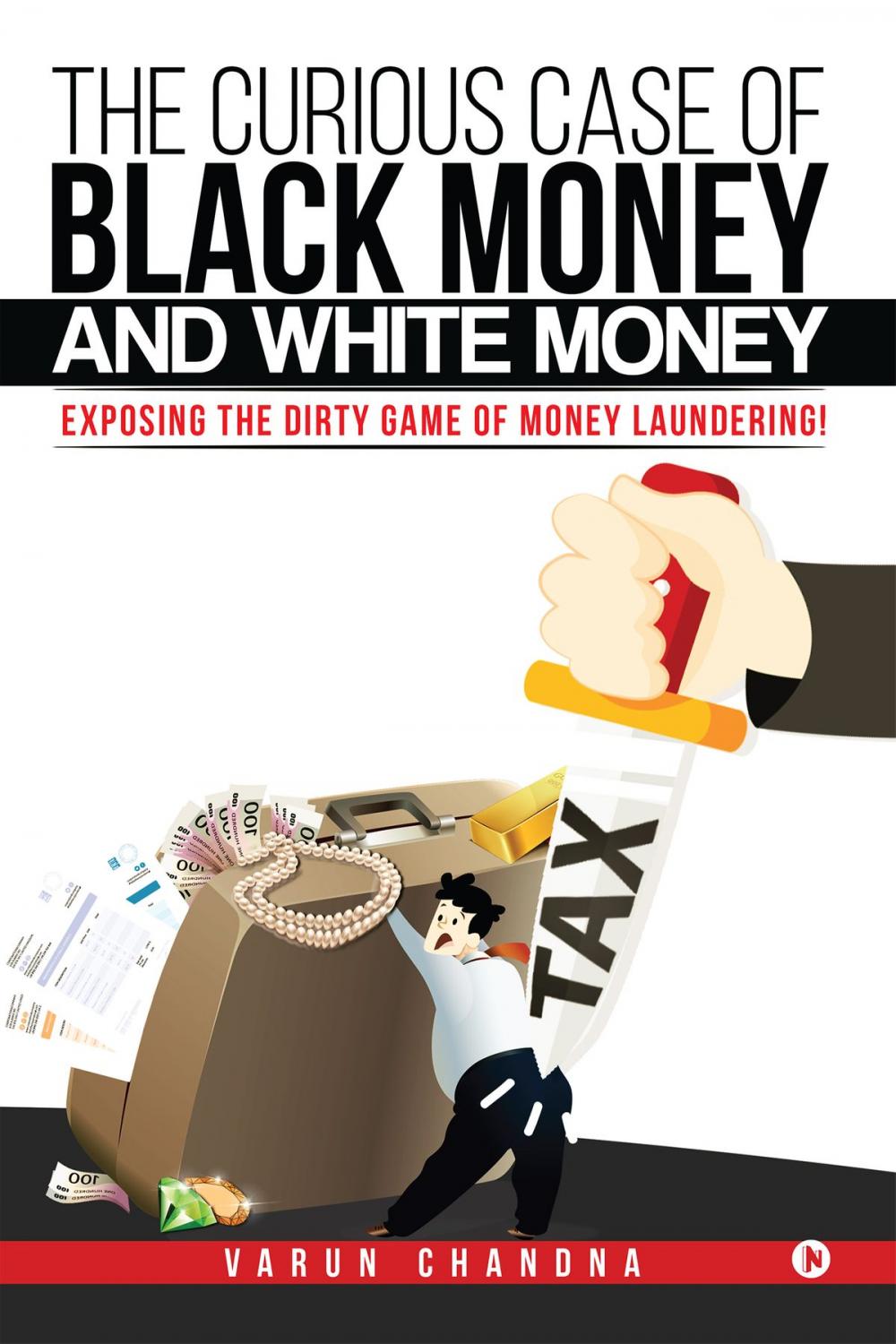 Big bigCover of The Curious Case of Black Money and White Money