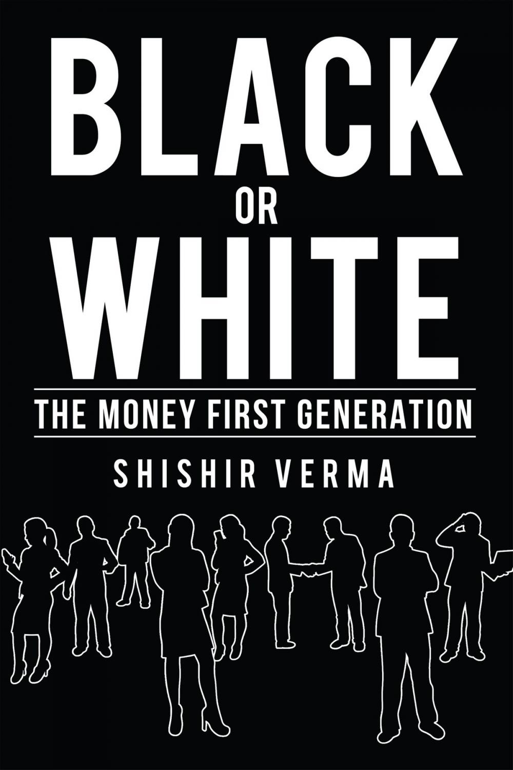 Big bigCover of Black or White : The Money First Generation