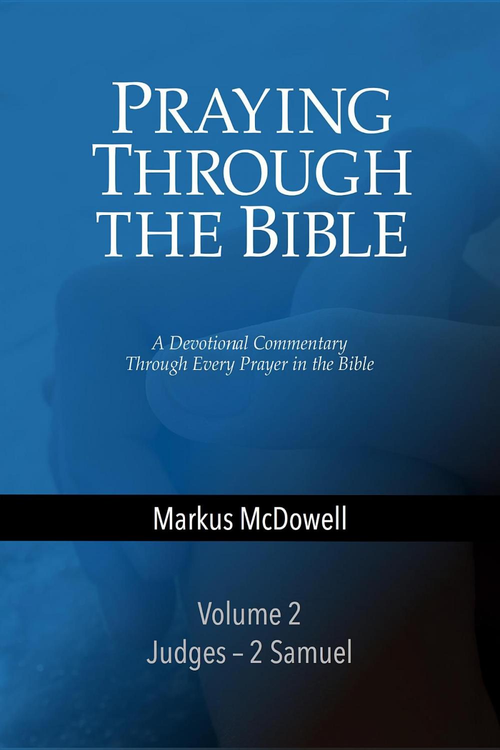 Big bigCover of Praying Through the Bible: Volume 2