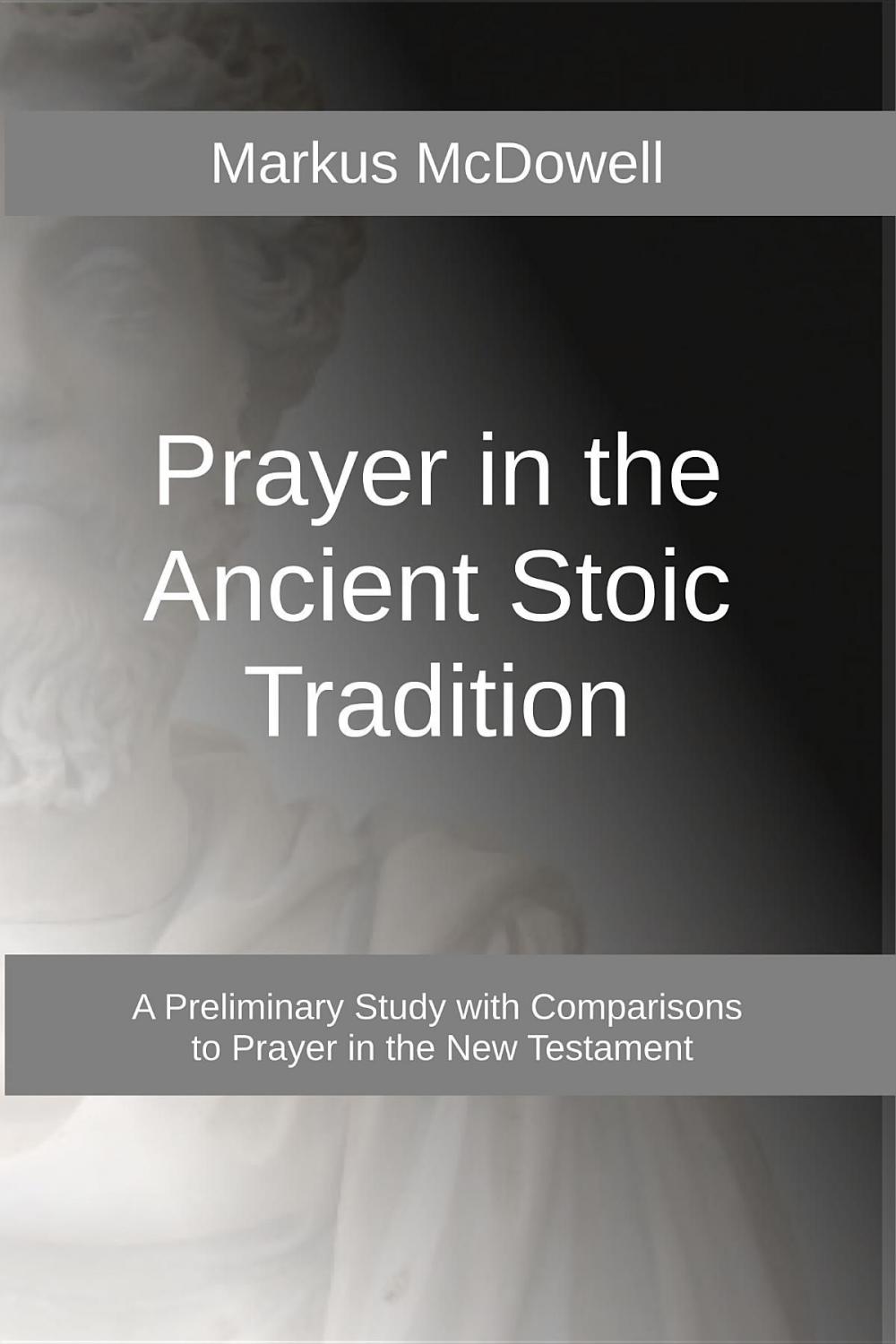 Big bigCover of Prayer in the Ancient Stoic Tradition