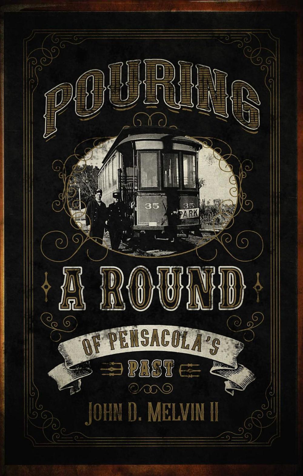 Big bigCover of Pouring A Round of Pensacola's Past