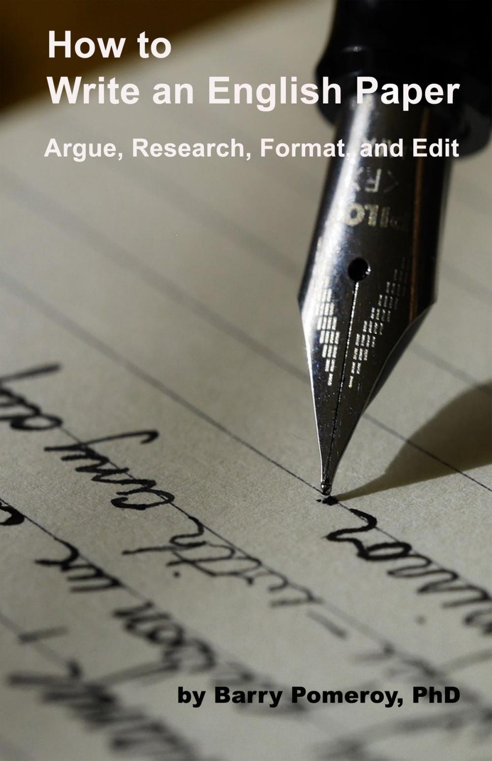 Big bigCover of How to Write an English Paper: Argue, Research, Format, and Edit