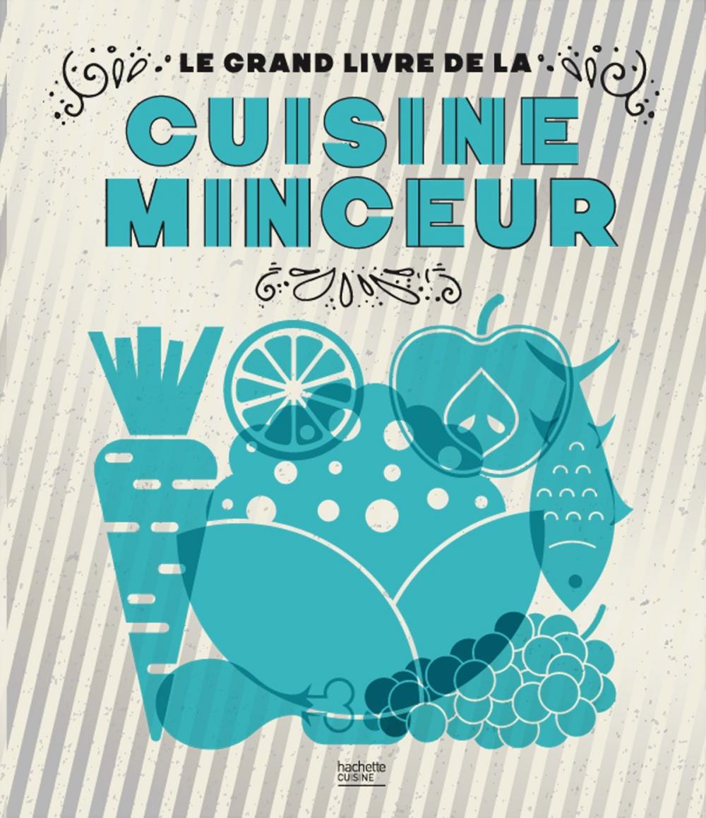 Big bigCover of Le grand livre de la cuisine minceur Fait Maison