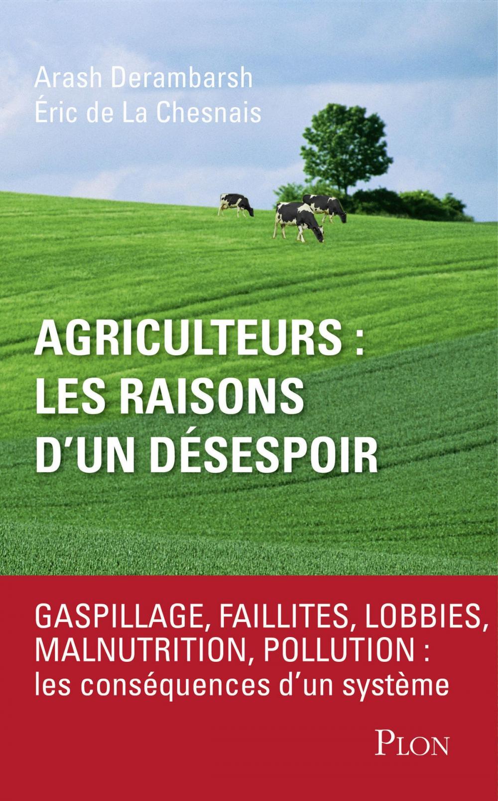 Big bigCover of Agriculteurs : les raisons d'un désespoir