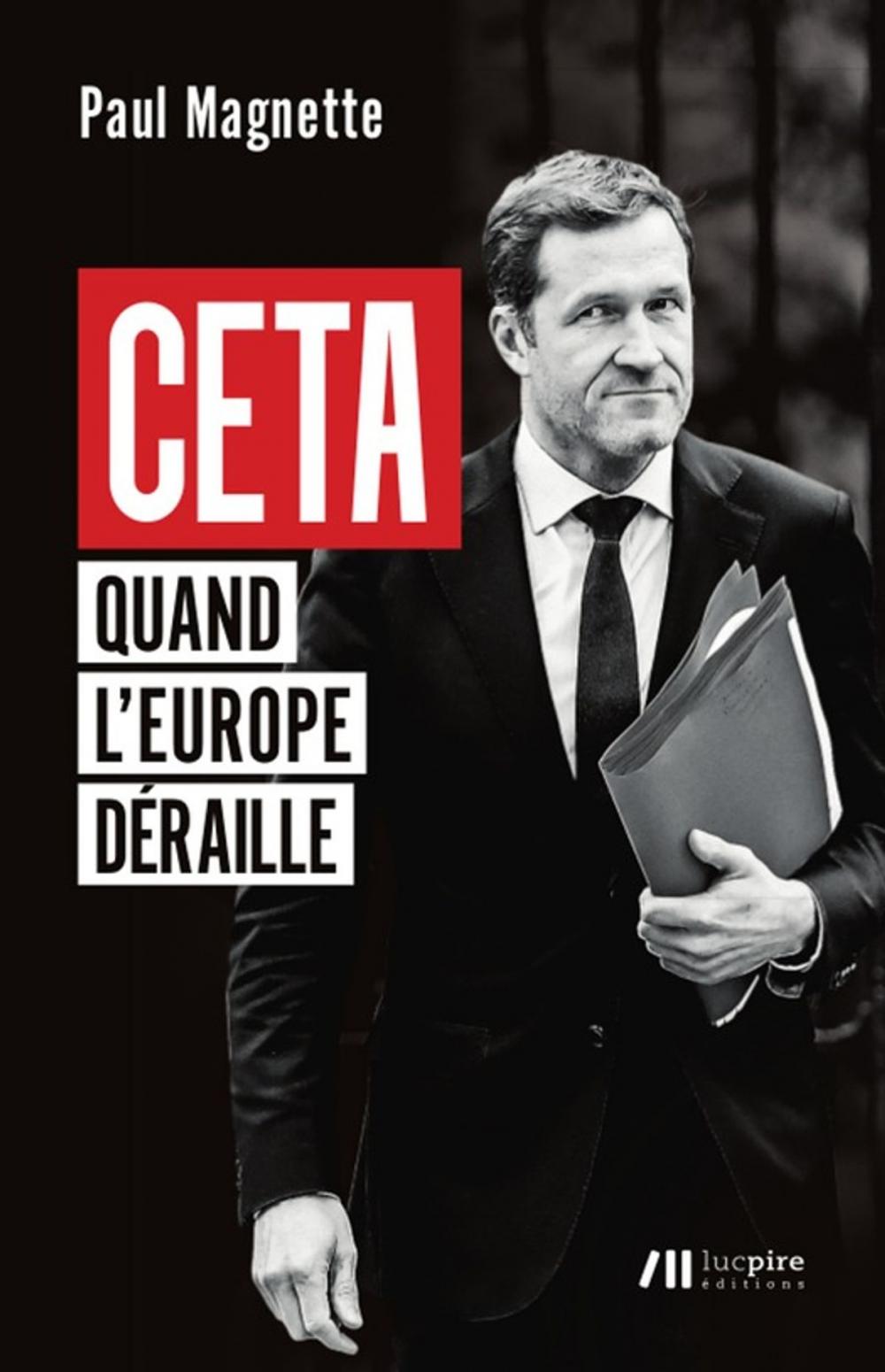 Big bigCover of CETA - Quand l'Europe déraille