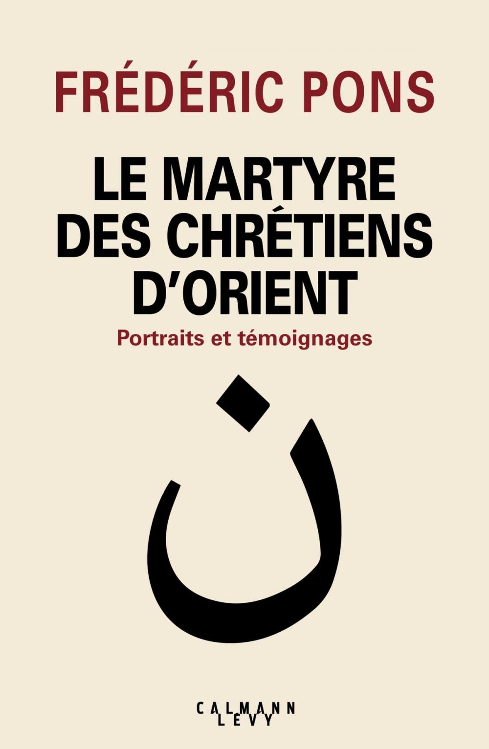 Big bigCover of Le Martyre des chrétiens d'Orient