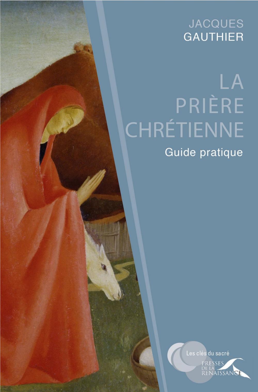 Big bigCover of La prière chrétienne : guide pratique