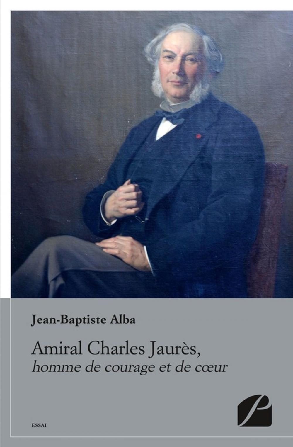 Big bigCover of Amiral Charles Jaurès, homme de courage et de coeur